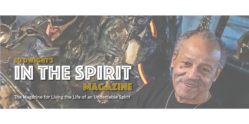 Ed Dwight's In The Spirit Magazine  |  January 2026