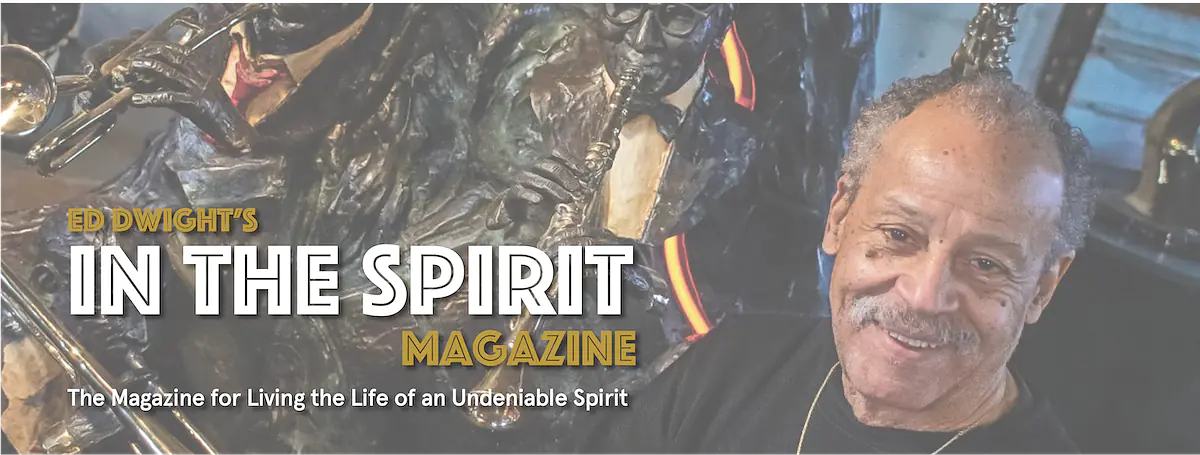 Ed Dwight's In The Spirit Magazine  |  January 2026